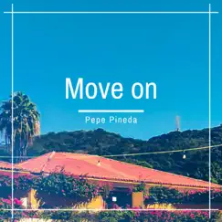 Move On - EP by Pepe Pineda album reviews, ratings, credits