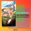 Electropical: Beyond Civilizations (feat. Andre Espeut) - Single album lyrics, reviews, download