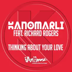 Thinking About Your Love (feat. Richard Rogers) [Jackin House Mix] Song Lyrics