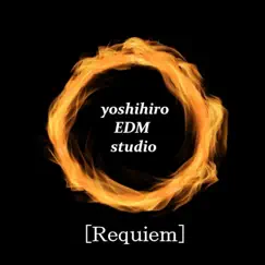 [Requiem] - Single by Yoshihiro EDM studio album reviews, ratings, credits
