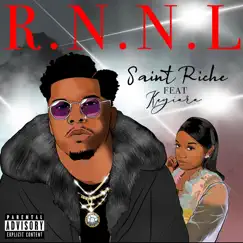 R.N.N.L (feat. Keyiara) - Single by Saint Riché album reviews, ratings, credits