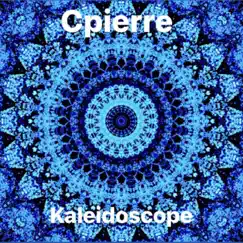 Kaleidoscope - EP by Cpierre album reviews, ratings, credits