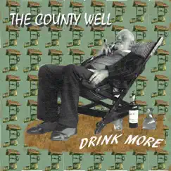 Drink More by The County Well album reviews, ratings, credits