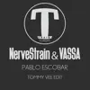 Pablo Escobar (tommy vee edit) - Single album lyrics, reviews, download
