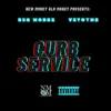 Curb Service (feat. Vitoyns) - Single album lyrics, reviews, download