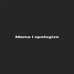 Mama I apologize (feat. Fastlife dre & so amazing) - Single by Yung and Black Business Presents album reviews, ratings, credits