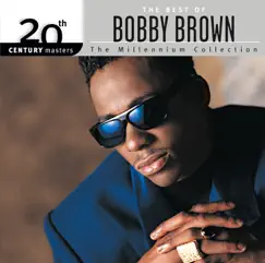 20th Century Masters - The Millennium Collection: The Best of Bobby Brown by Bobby Brown album reviews, ratings, credits