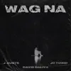 Wag Na - Single album lyrics, reviews, download