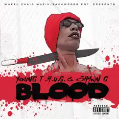 Blood (feat. Shawn G) - Single by Young T.H.U.G. album reviews, ratings, credits