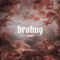 Triumph - Single by BROHUG album reviews, ratings, credits