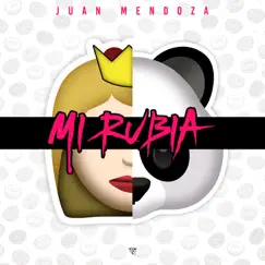 Mi Rubia - Single by Juan Mendoza album reviews, ratings, credits