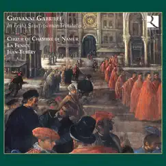 Gabrieli: In Festo Sanctissimae Trinitatis by Chœur de Chambre de Namur, La Fenice & Jean Tubéry album reviews, ratings, credits