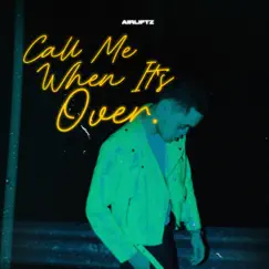 Call Me When It's Over (feat. I-SKY) Song Lyrics