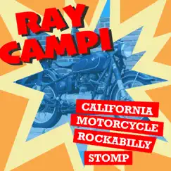 California Motorcycle Rockabilly Stomp - Single by Ray Campi album reviews, ratings, credits