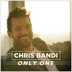 Only One - Single by Chris Bandi album reviews, ratings, credits