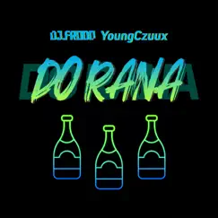 Do Rana - Single by Dj.Frodo & YoungCzuux album reviews, ratings, credits
