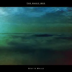 Stay a While - Single by The Magic Box album reviews, ratings, credits