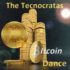 The Bitcoin Dance - Single by The Tecnocratas album reviews, ratings, credits