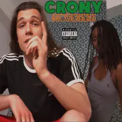 Gal Yuh Deh Deh - Single by Crony album reviews, ratings, credits