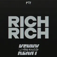 Rich Rich - Single by Whookilledkenny album reviews, ratings, credits