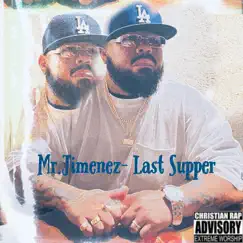 Last Supper by Mr. Jimenez album reviews, ratings, credits