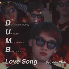 Dumb Love Song - Single by Sadkids Club album reviews, ratings, credits