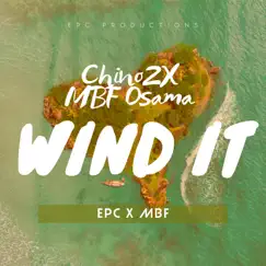 Wind It (feat. MBF Osama) - Single by Chino2x album reviews, ratings, credits