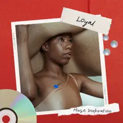 Loyal - Single by Muze Inspiration album reviews, ratings, credits