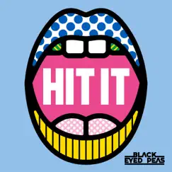 HIT IT (feat. Saweetie & Lele Pons) - Single by Black Eyed Peas album reviews, ratings, credits