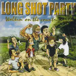 Walkin' on the country road - EP by Long Shot Party album reviews, ratings, credits