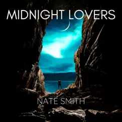 Midnight Lovers - Single by Nate Smith album reviews, ratings, credits