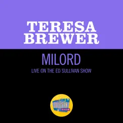 Milord (Live On The Ed Sullivan Show, May 14, 1961) - Single by Teresa Brewer album reviews, ratings, credits