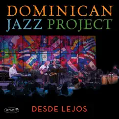 Desde Lejos by The Dominican Jazz Project album reviews, ratings, credits