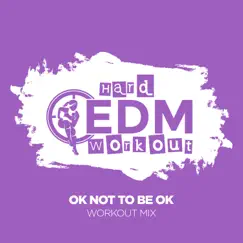 OK Not to Be OK (Instrumental Workout Mix 140 bpm) Song Lyrics