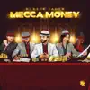 Mecca Money - Single album lyrics, reviews, download