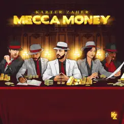 Mecca Money - Single by Karter Zaher album reviews, ratings, credits