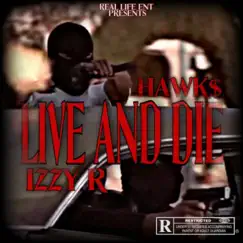 Live and Die (feat. Izzy R) [Live] Song Lyrics