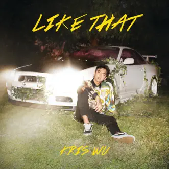 Download Like That Kris Wu MP3
