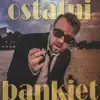Ostatni bankiet (feat. Chemol Chemps & DJ Flip) - Single album lyrics, reviews, download