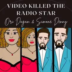 Video Killed the Radio Star (feat. Simone Denny) - Single by Ori Dagan album reviews, ratings, credits