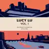 Lucy Lu Vol. 1 - EP album lyrics, reviews, download