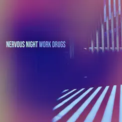 Nervous Night - Single by Work Drugs album reviews, ratings, credits