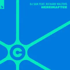 Hereinafter (feat. Richard Walters) - Single by DJ San album reviews, ratings, credits