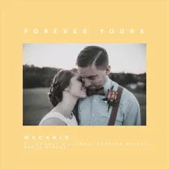 Forever Yours (feat. Rachel Willyerd, Brayden Krikke & Derek Bigley) - Single by Mecario album reviews, ratings, credits