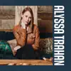 Alyssa Trahan - EP album lyrics, reviews, download