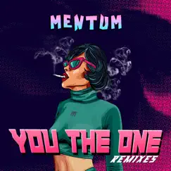 You the One (Remixes) - Single by Mentum album reviews, ratings, credits