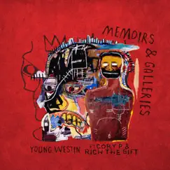 Memoirs & Galleries (feat. Cory P & Rich the Gift) - Single by Young Westin album reviews, ratings, credits