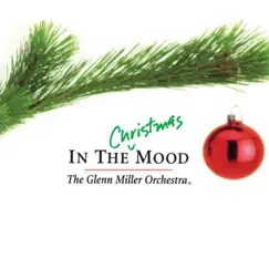 In the Christmas Mood by Glenn Miller and His Orchestra album reviews, ratings, credits