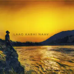 Lao Kabhi Naav - Single by Sooraj aka Flow album reviews, ratings, credits