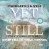 Yet and Still (feat. Parklyfe & Chris Echols) - Single album lyrics, reviews, download